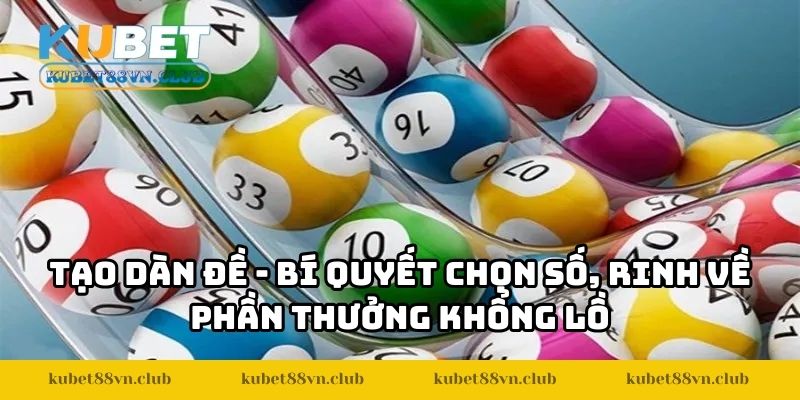 Tạo Dàn Đề Kubet88
